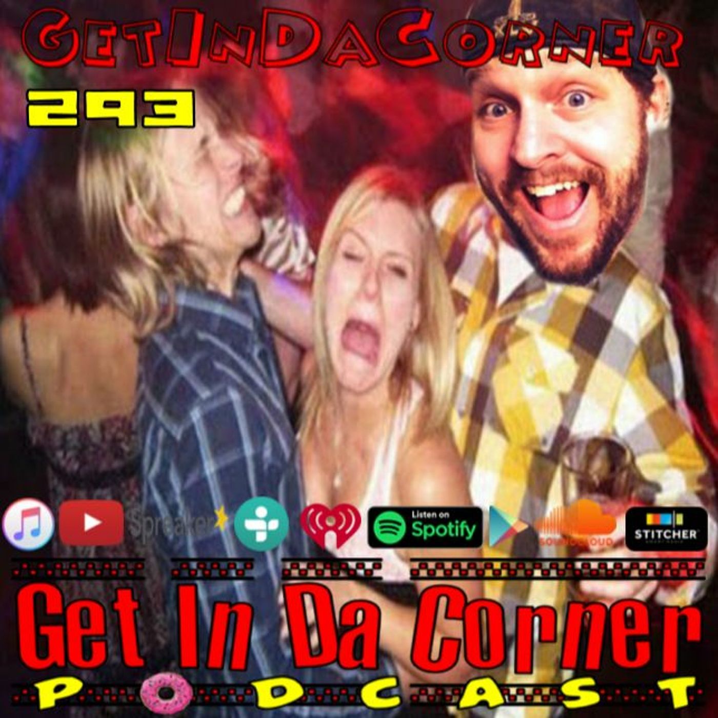 That Mother Fukcer Lady - Get In Da Corner podcast 293 episode artwork