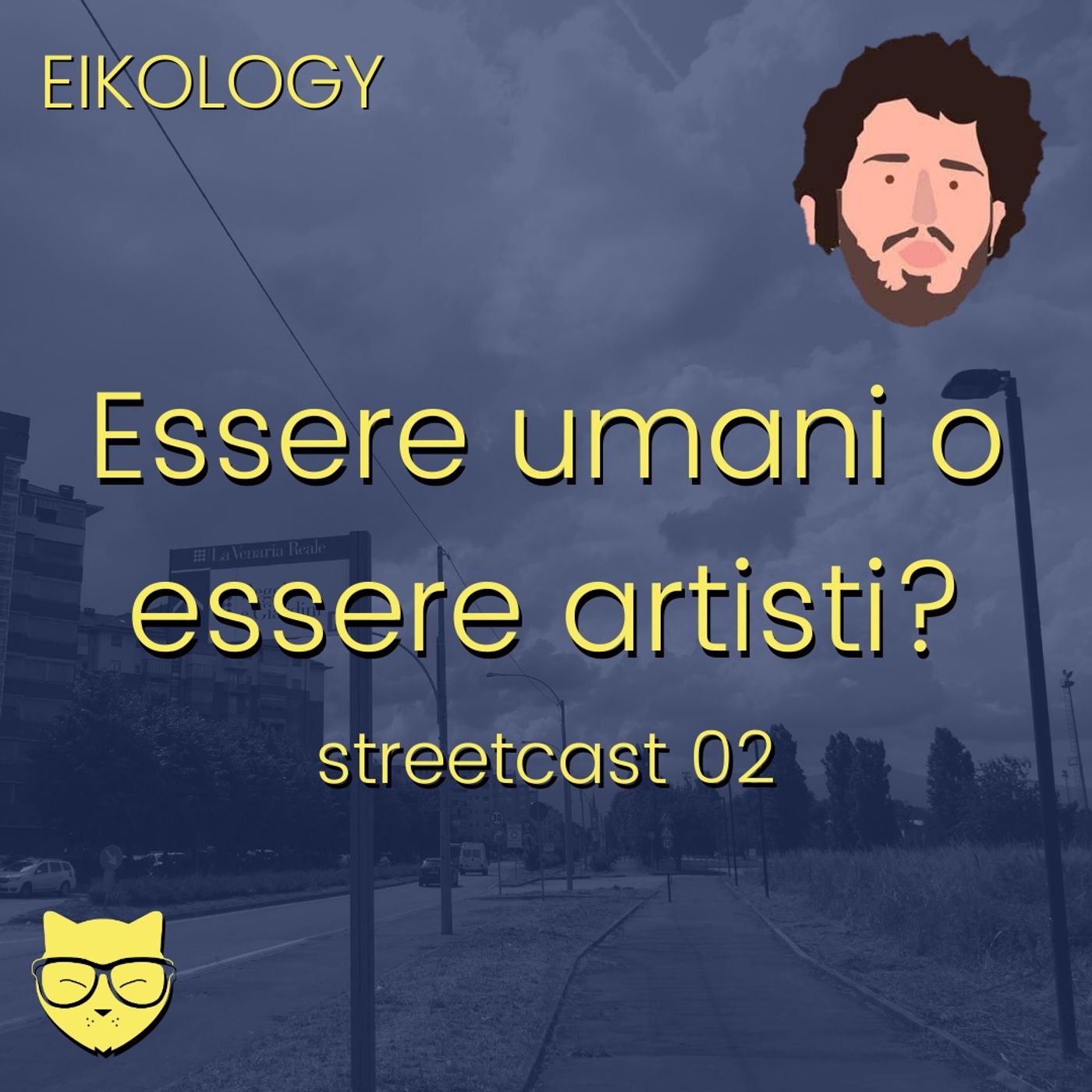 Essere umani o essere artisti? (streetcast 02)