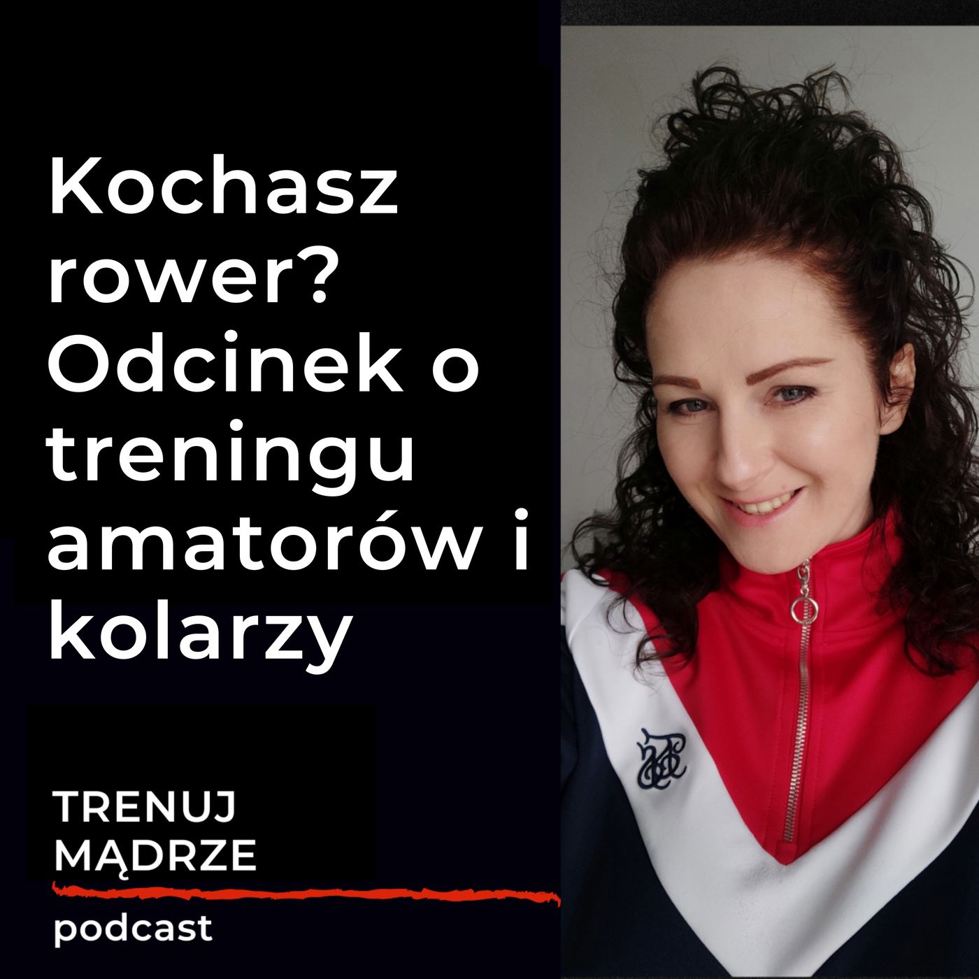 Odc. 008 Kochasz  rower? Odcinek o treningu amatorów i kolarzy