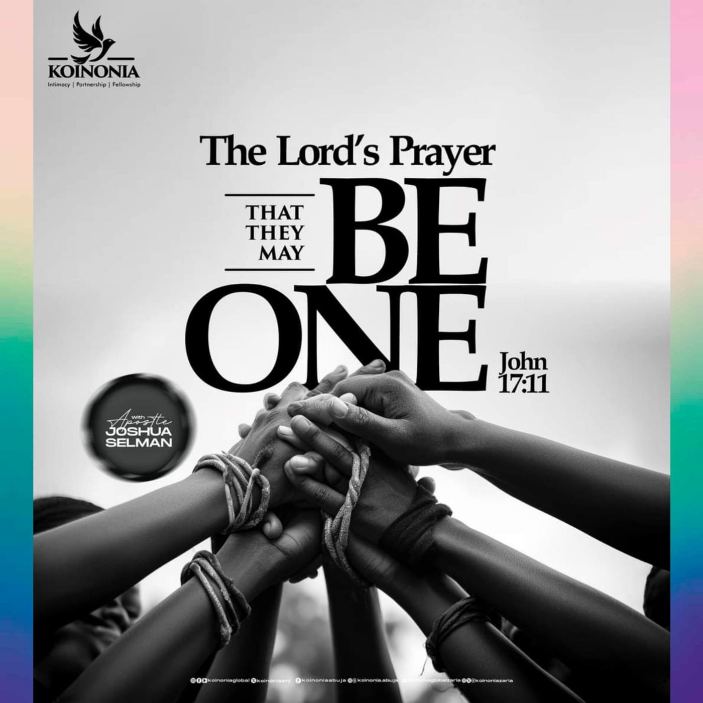 THELORD'S PRAYER THAT THEY MAY BE ONE WITH APOSTLE JOSHUA SELMAN