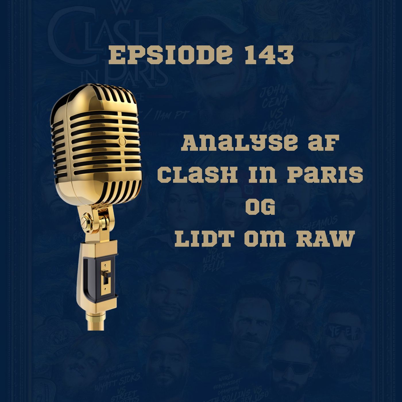 143. Analyse af WWE Clash in Paris og lidt om Raw episode artwork
