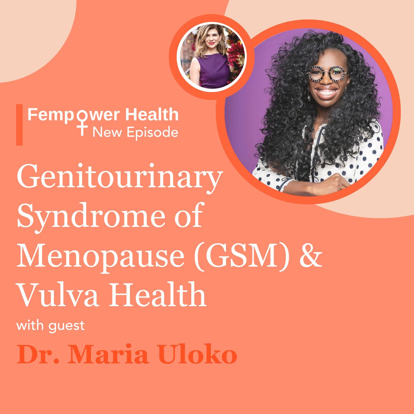 Genitourinary Syndrome of Menopause (GSM) and Vulva Health | Dr. Maria Uloko episode artwork