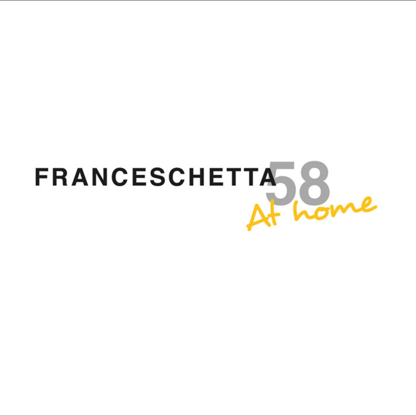 Franceschetta At Home