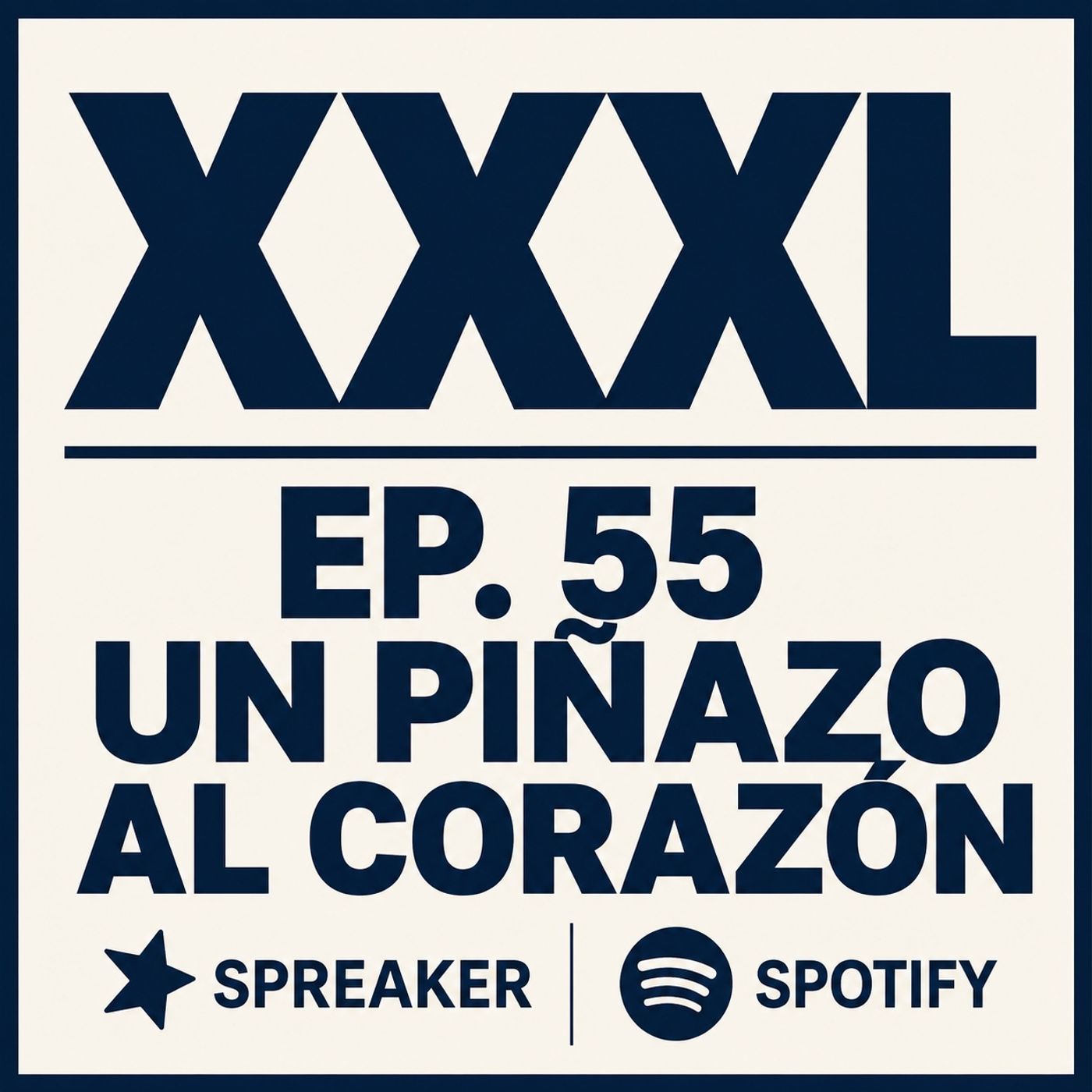 XXXL EP. 55 - UN PIÑAZO AL CORAZÓN episode artwork