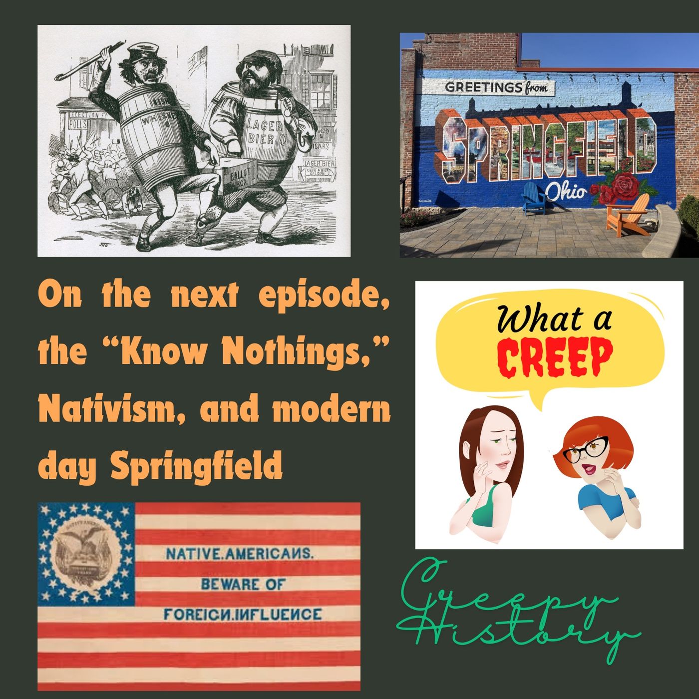 The "Know Nothing" Party (1840-1860), Nativism, and the Creepy Racism in Springfield, Ohio - podcast episode cover