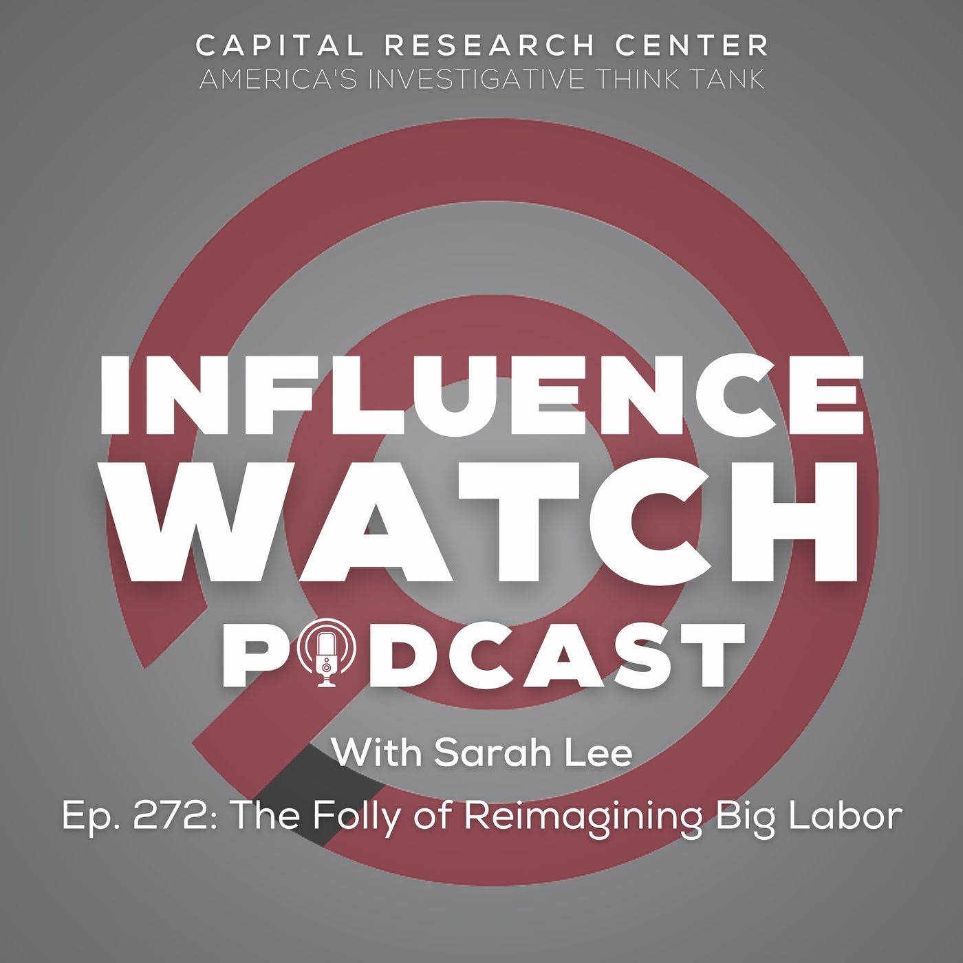 Episode 272: The Folly of Reimagining Big Labor episode artwork