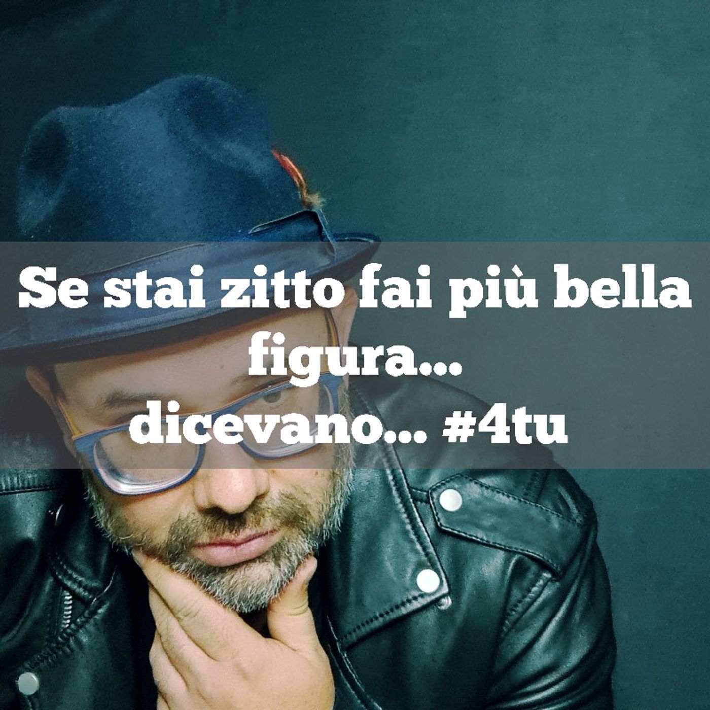 Episodio 842 - Monologo : "Se stai zitto fai più bella figura...dicevano..." #4tu episode artwork