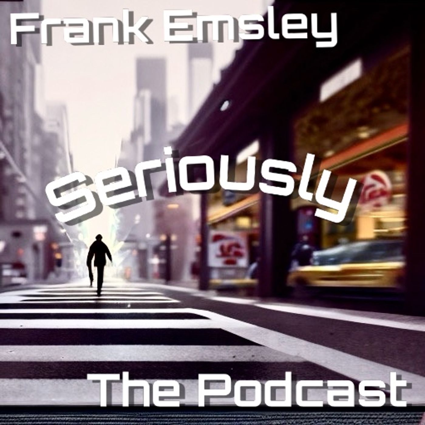 Frank Emsley Seriously