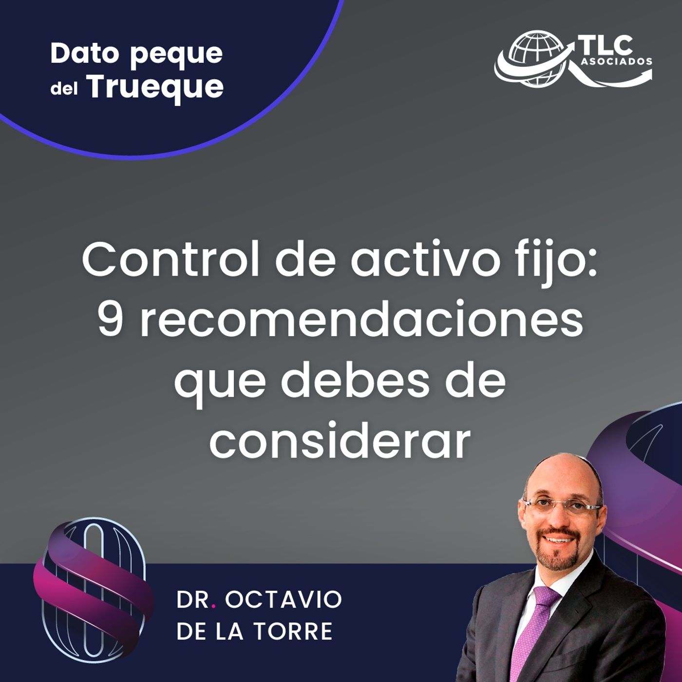 E194 Dato Peque del Trueque: Control de activo fijo: 9 recomendaciones que debes de considerar E194 Dato Peque del Trueque: Control de activo fijo: 9 recomendaciones que debes de considerar