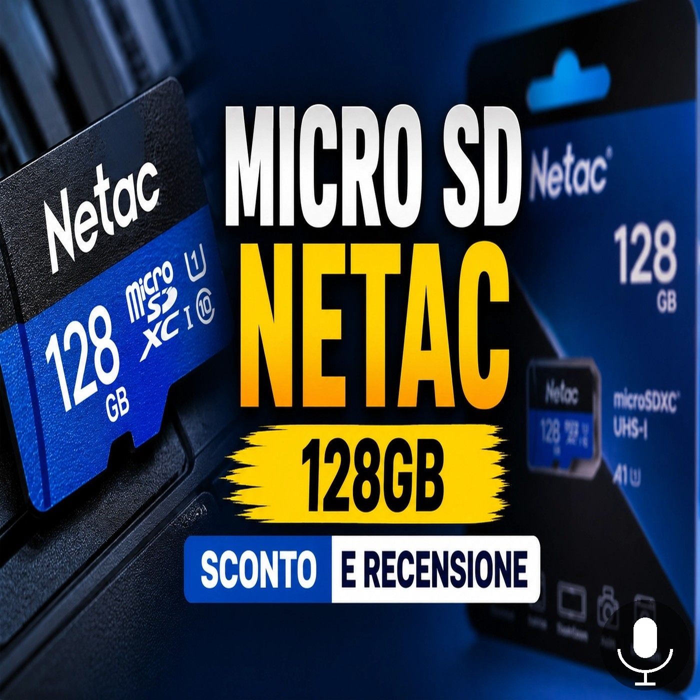 Micro SD Netac 128GB, sconto e recensione episode artwork