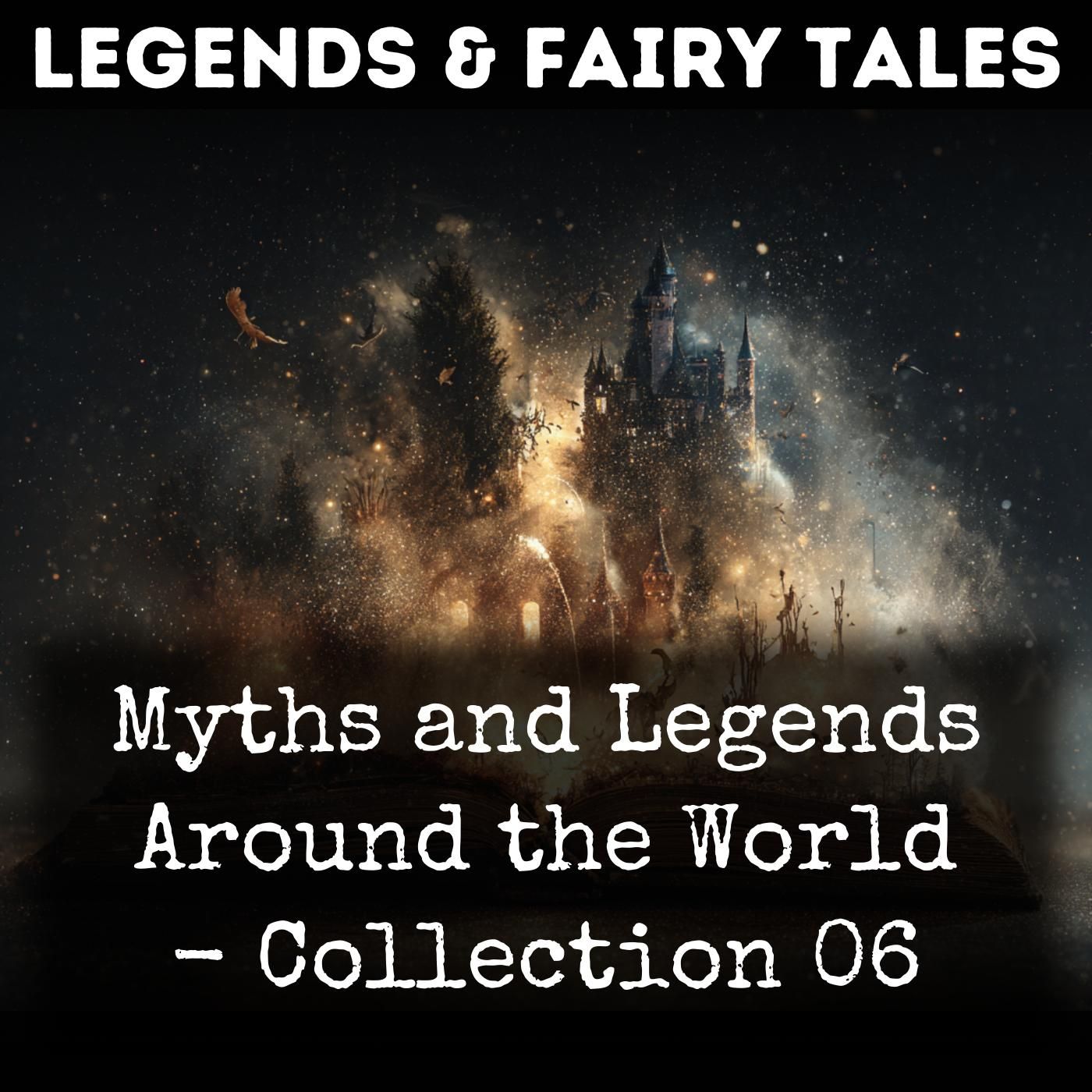 Myths and Legends Around the World - Collection 06