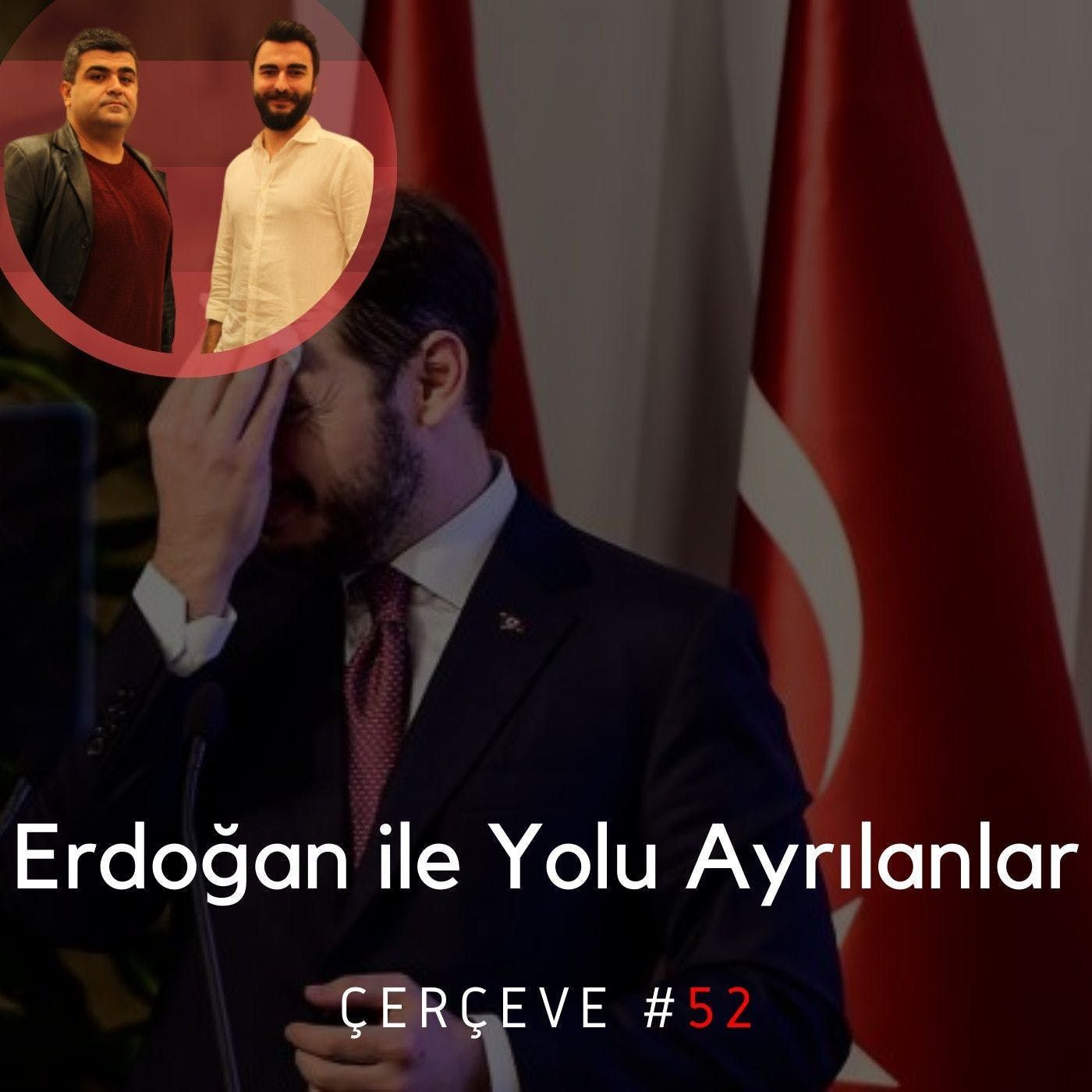 Erdoğan ile Yolu Ayrılanlar #52 | ●Çerçeve | Kasım 2020 episode artwork