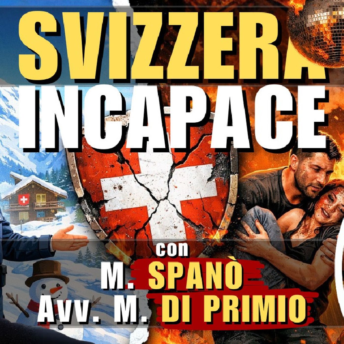 La #SVIZZERA incapace di CRANS-MONTANA | con Mattia SPANÒ e Mario DI PRIMIO episode artwork