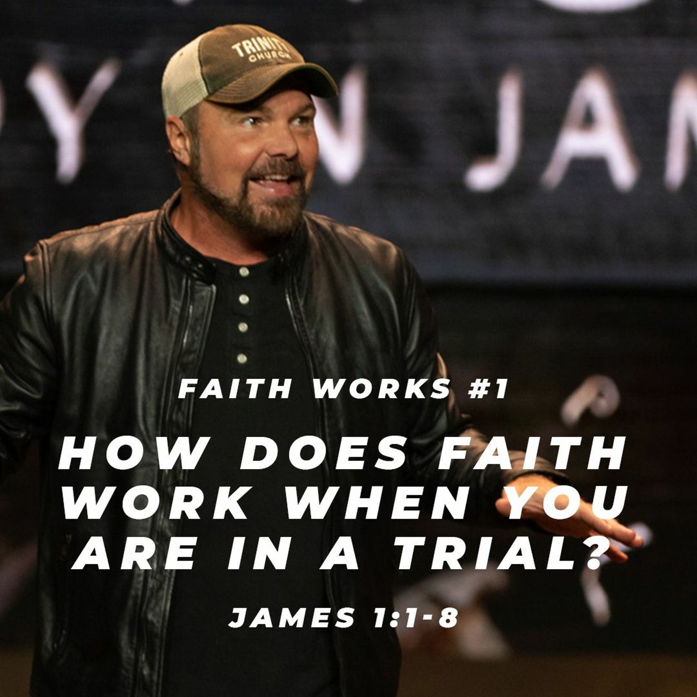 James #1 -  How does faith work when you are in a trial?