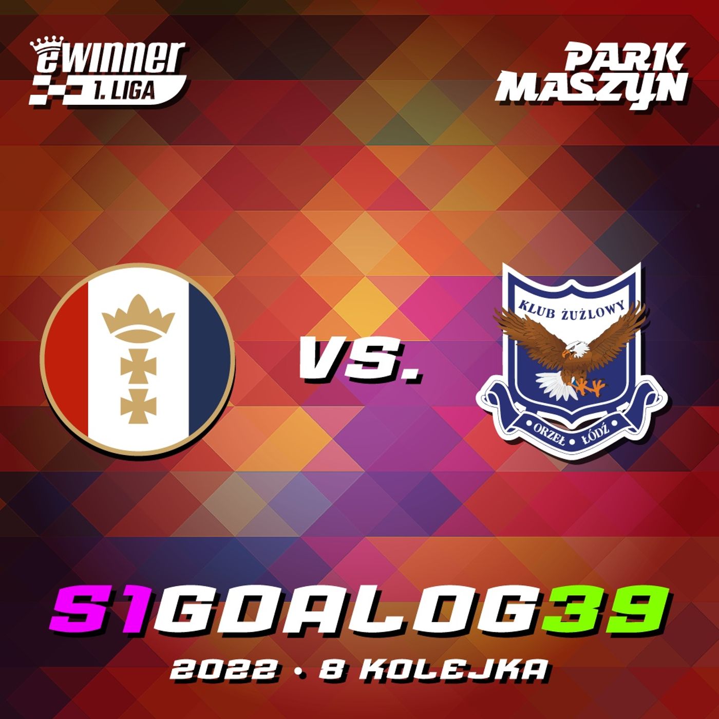 WYBRZEŻE GDAŃSK vs. ORZEŁ ŁÓDŹ (EWINNER 1. LIGA 2022) episode artwork