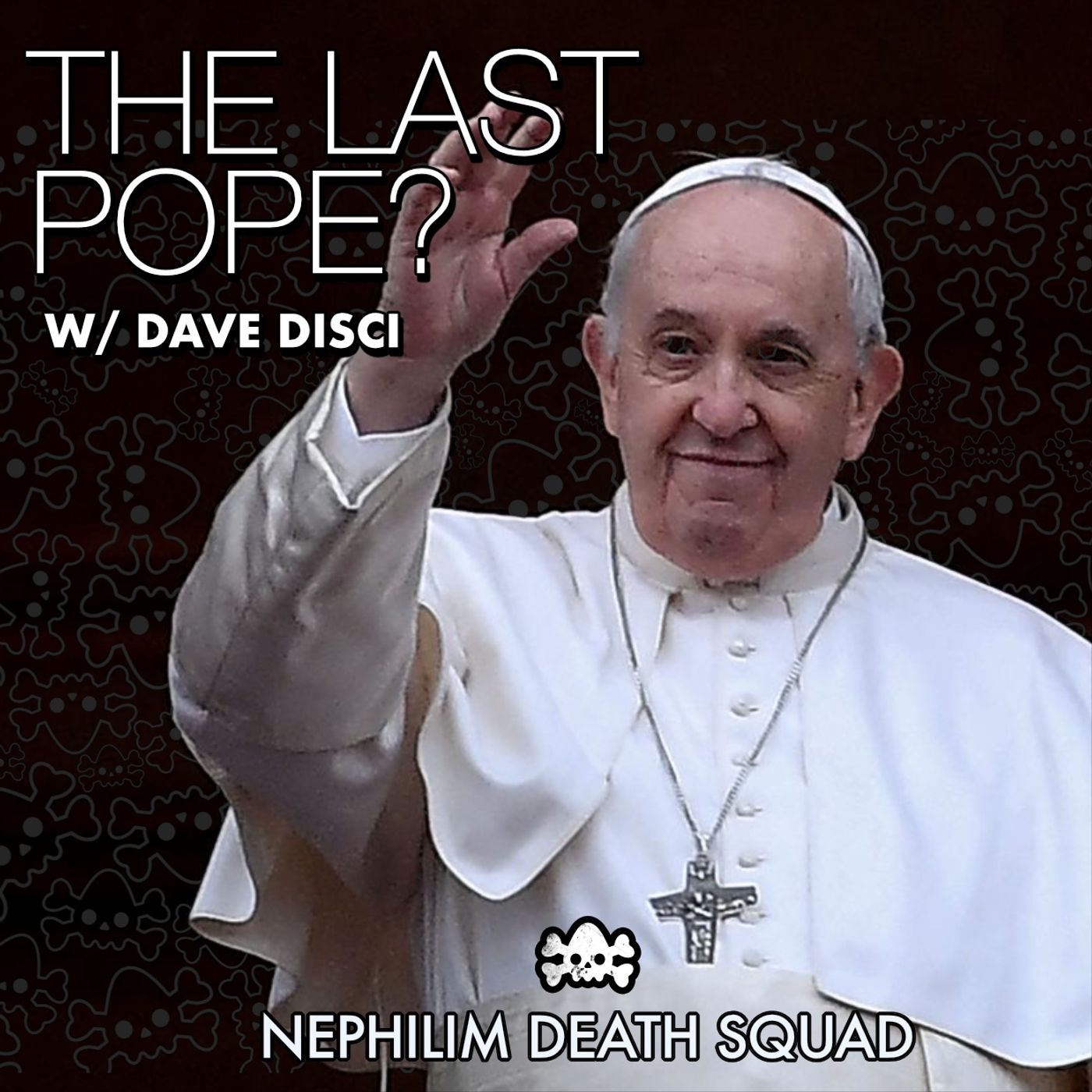 136: The Last Pope, Fallen Angels, and End Times Prophecy w/ Dave Disci