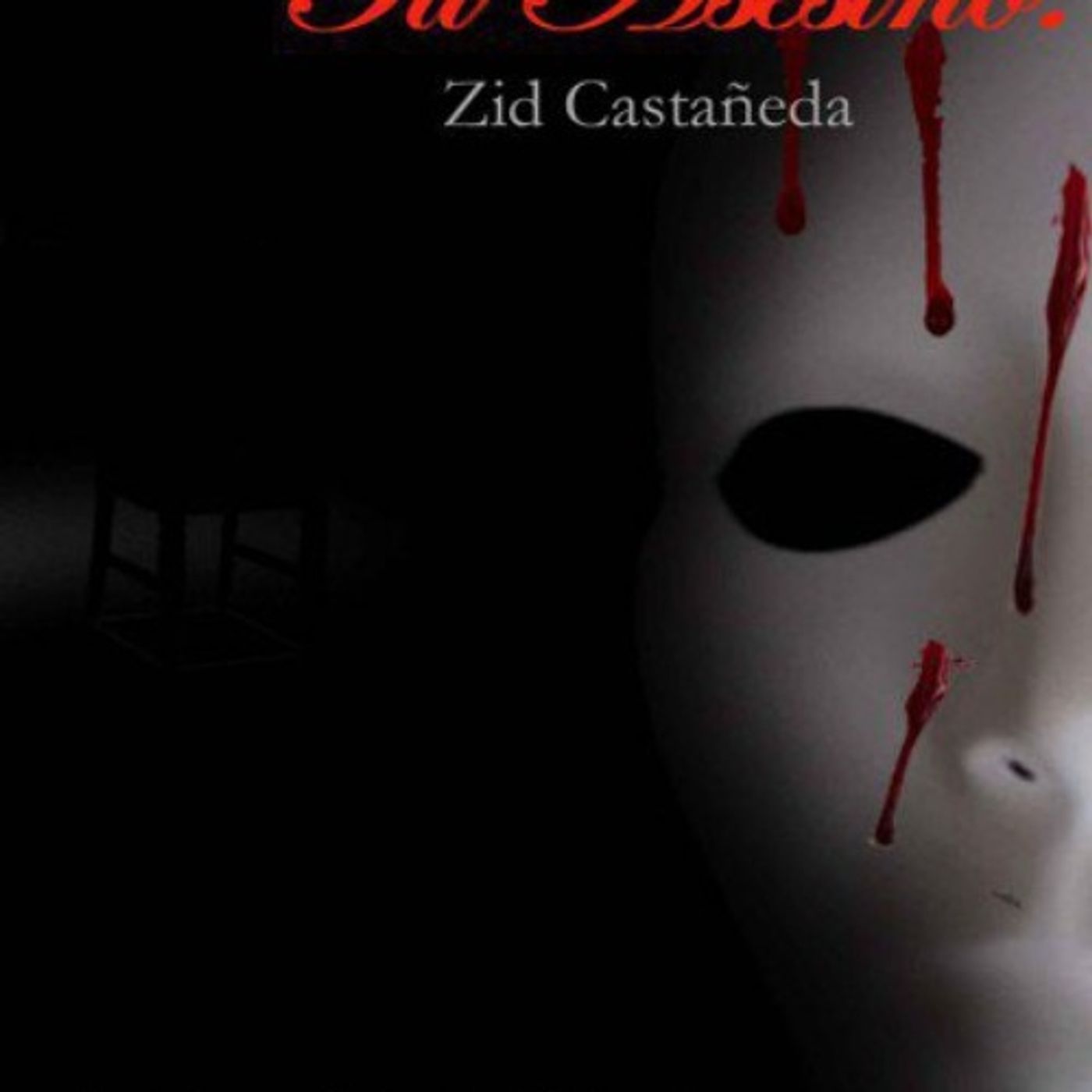 Atentamente, tu asesino - Zid Castaneda