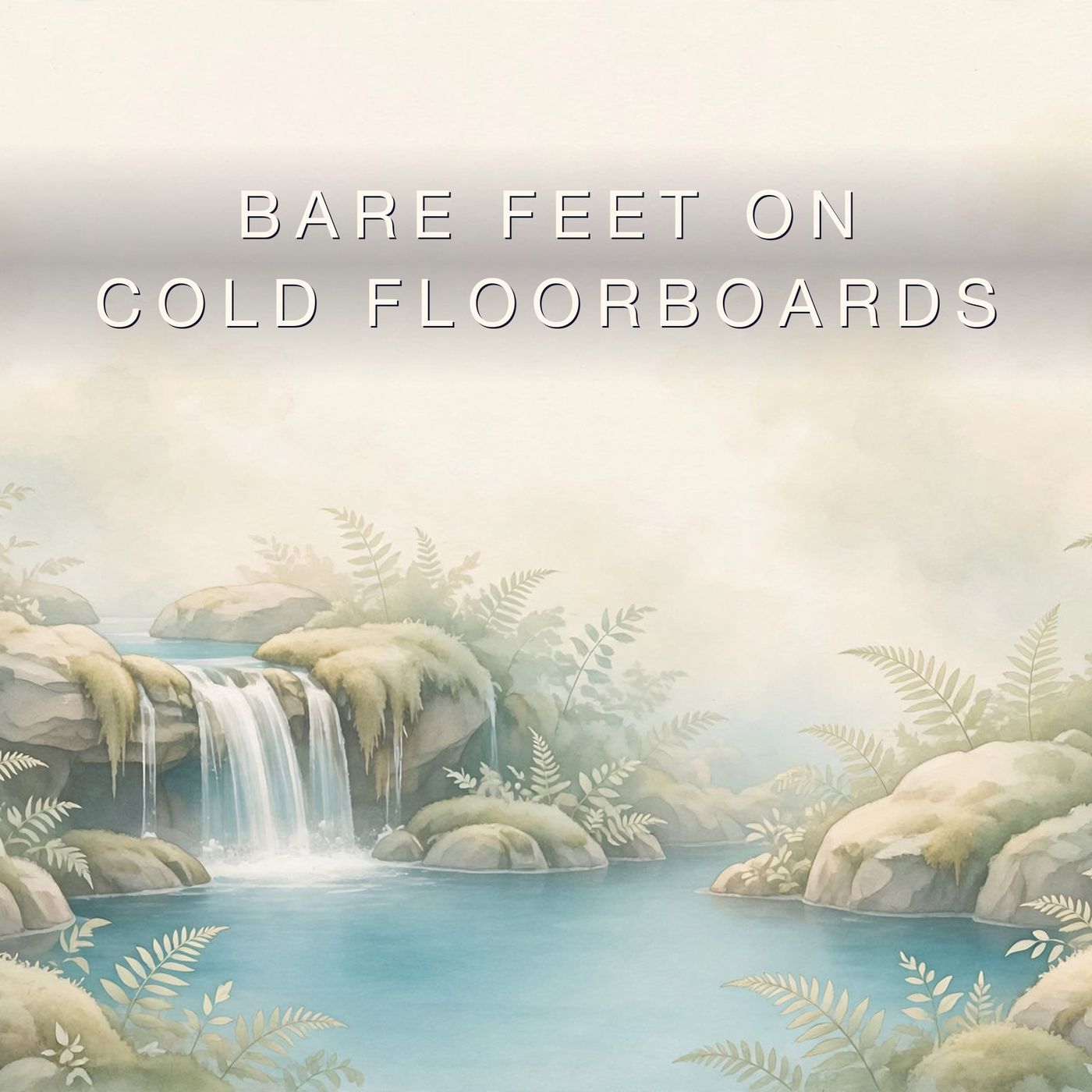 Bare Feet on Cold Floorboards
