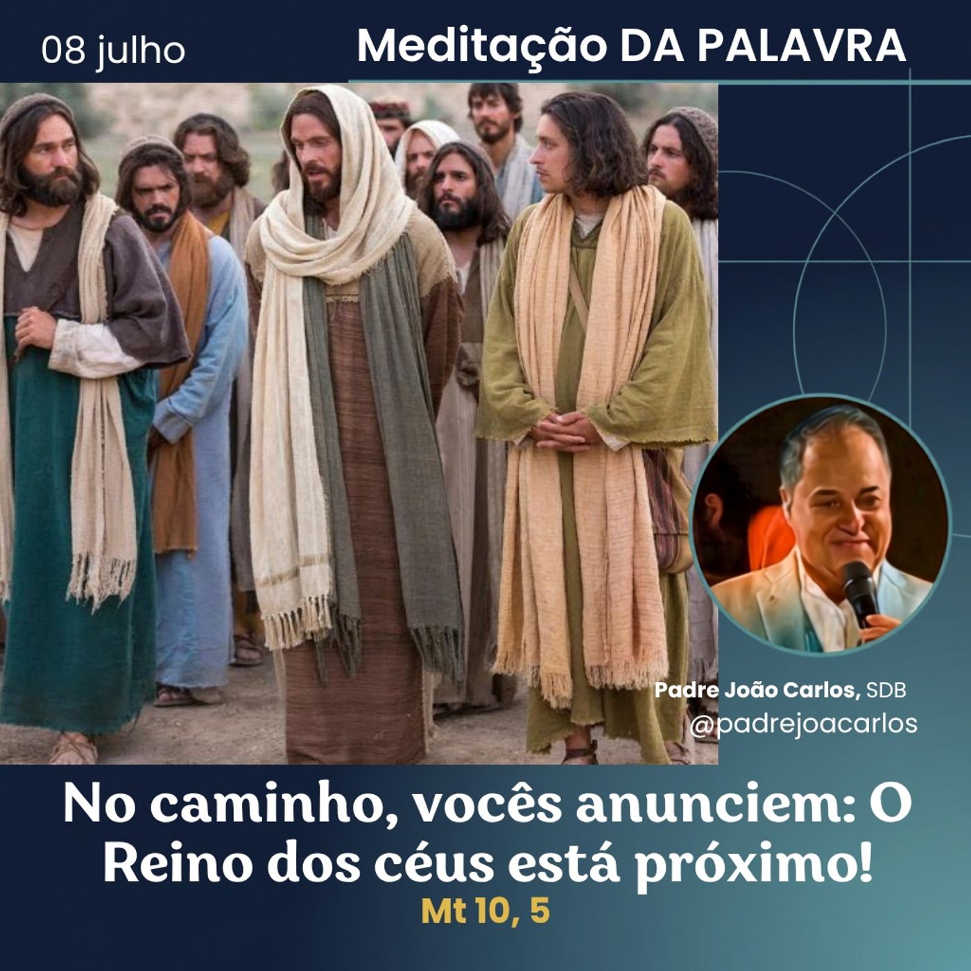 08 de Julho _ Meditação Palavra do Senhor