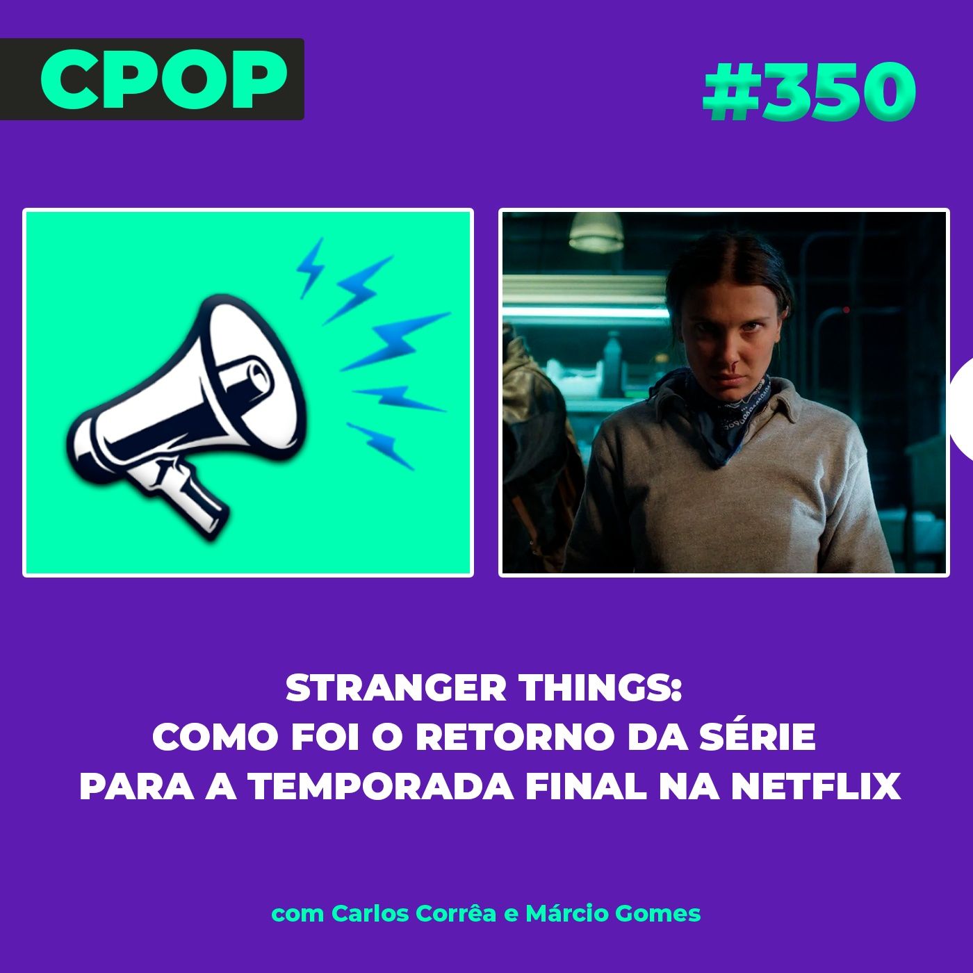 #350: Stranger Things: Como foi o retorno da série para a temporada final na Netflix #350: Stranger Things: Como foi o retorno da série para a temporada final na Netflix