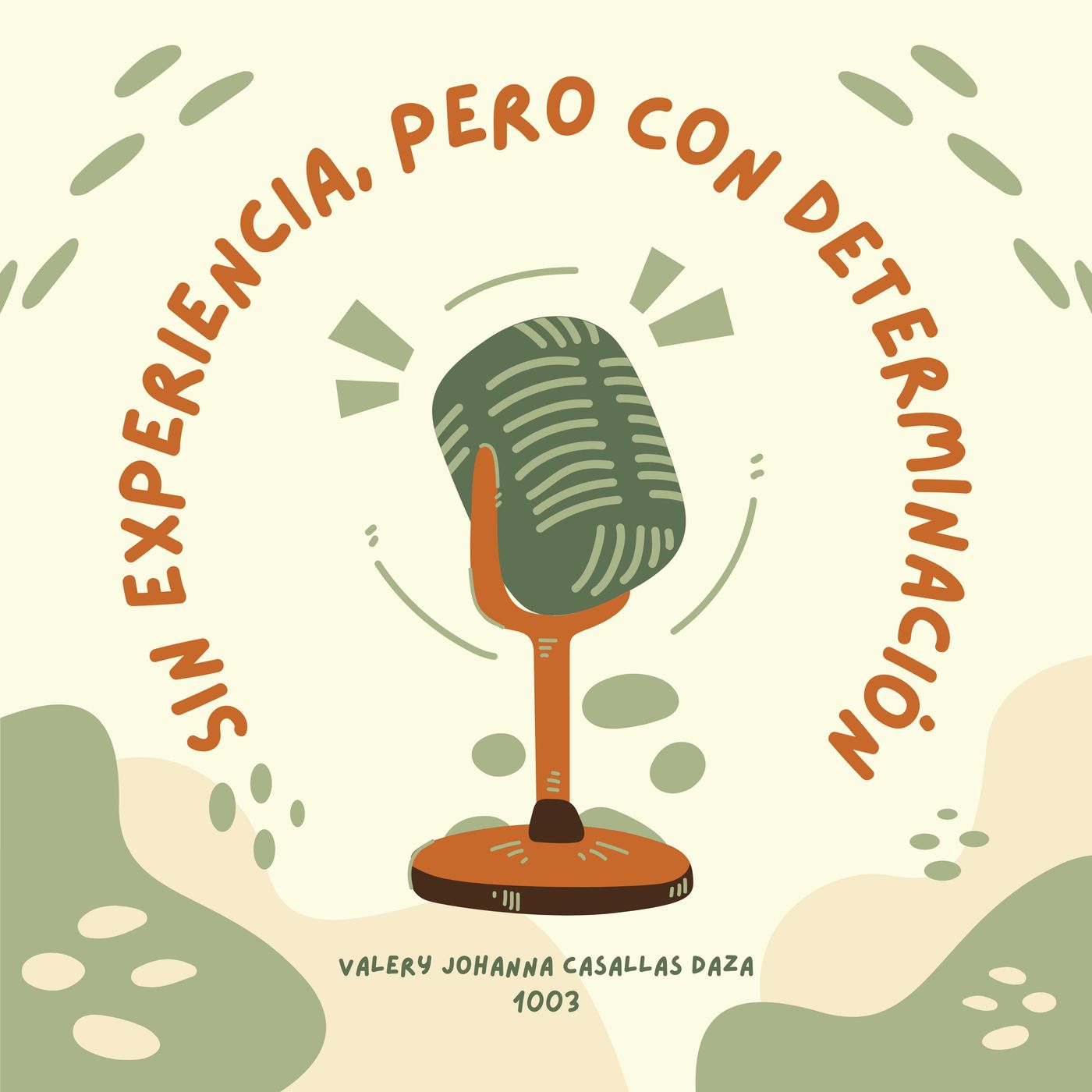 Sin Experiencia, pero con determinación podcast artwork