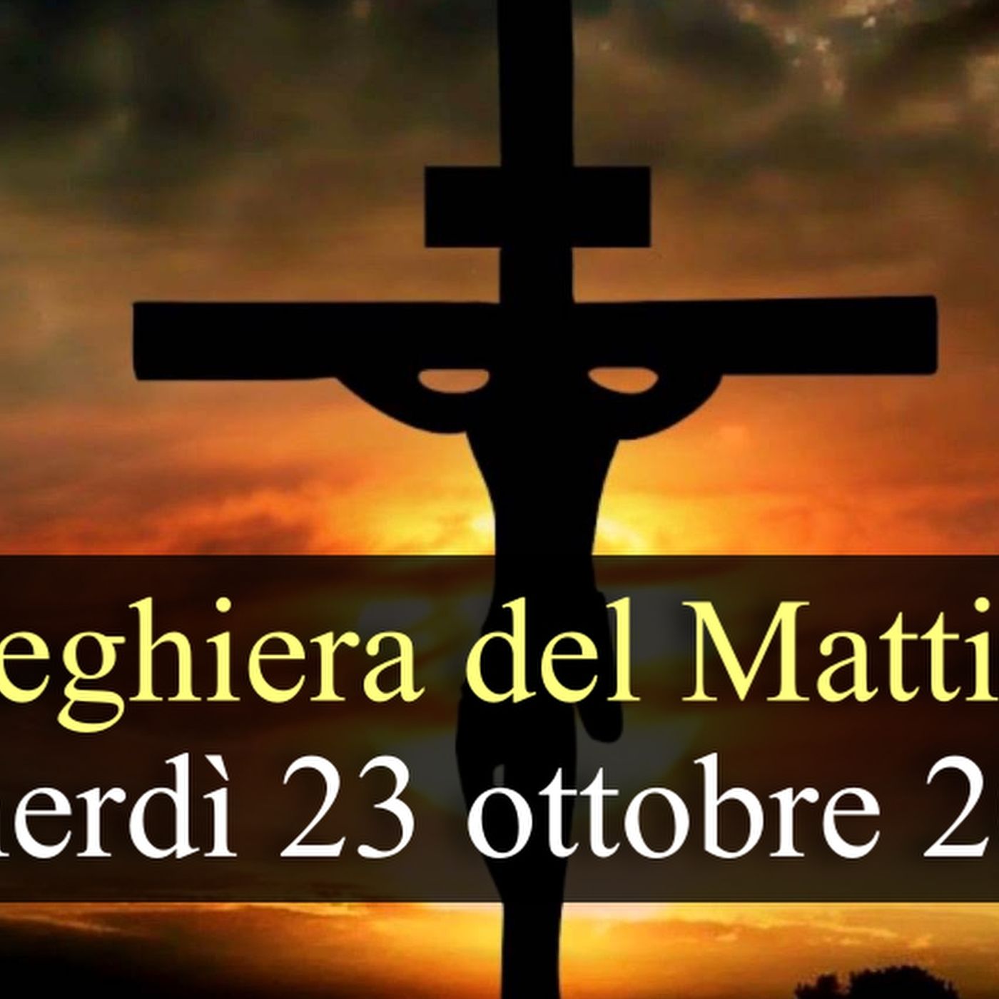 Preghiera del Mattino VENERDI 23 OTTOBRE 2026 ❤️ Lodi Mattutine - Venerdì XXIX Settimana T.O. episode artwork