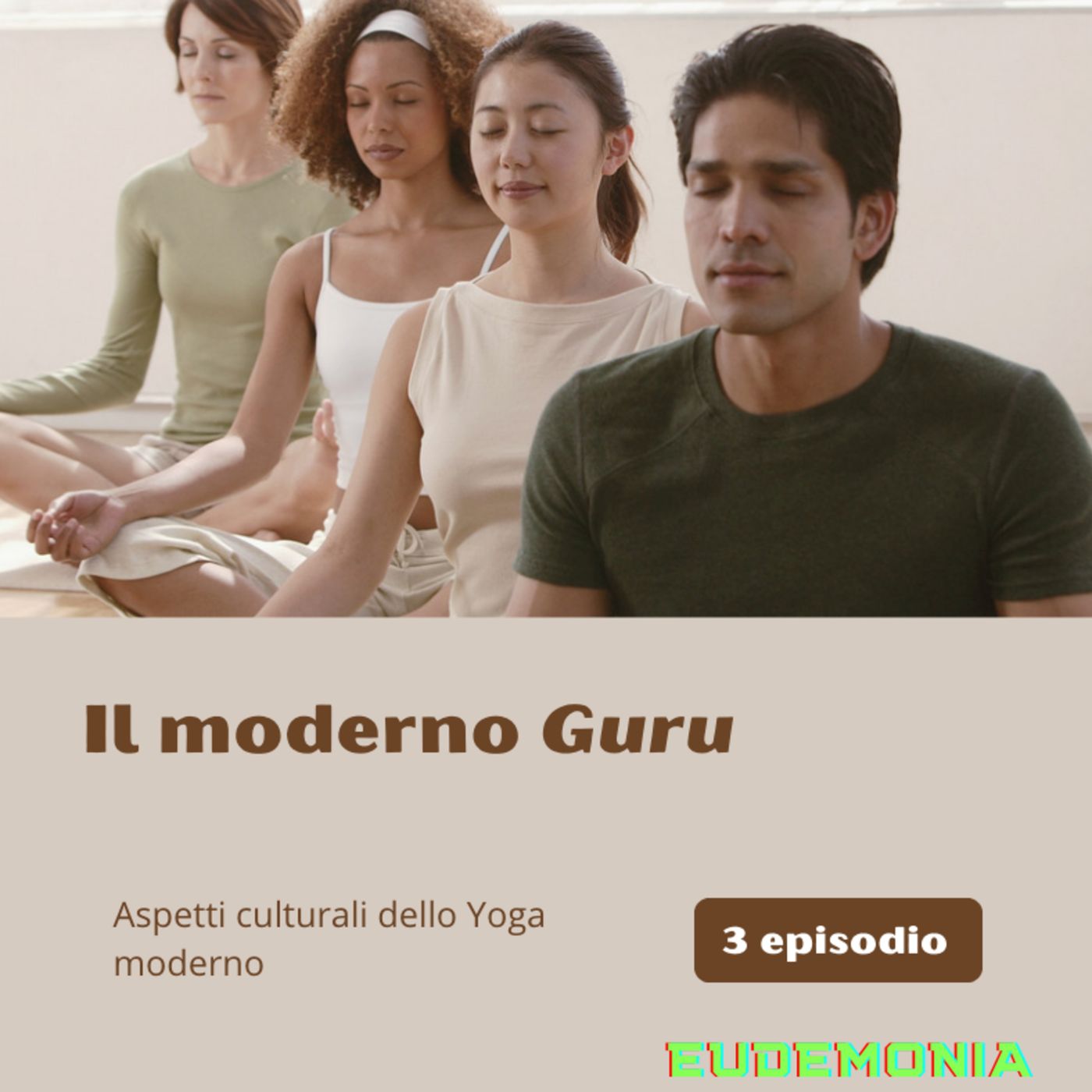 Lo Yoga moderno (3 episodio) - Il moderno Guru episode artwork