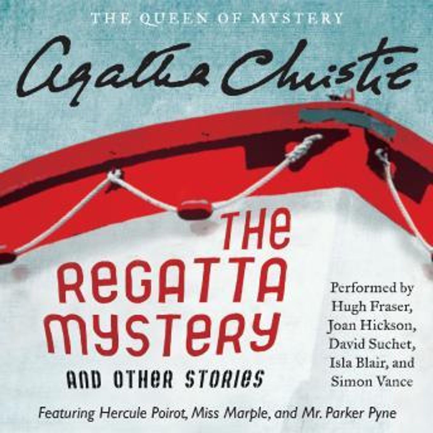 The Regatta Mystery and Other Stories: Featuring Hercule Poirot, Miss Marple, and Mr. Parker Pyne by Agatha Christie episode artwork
