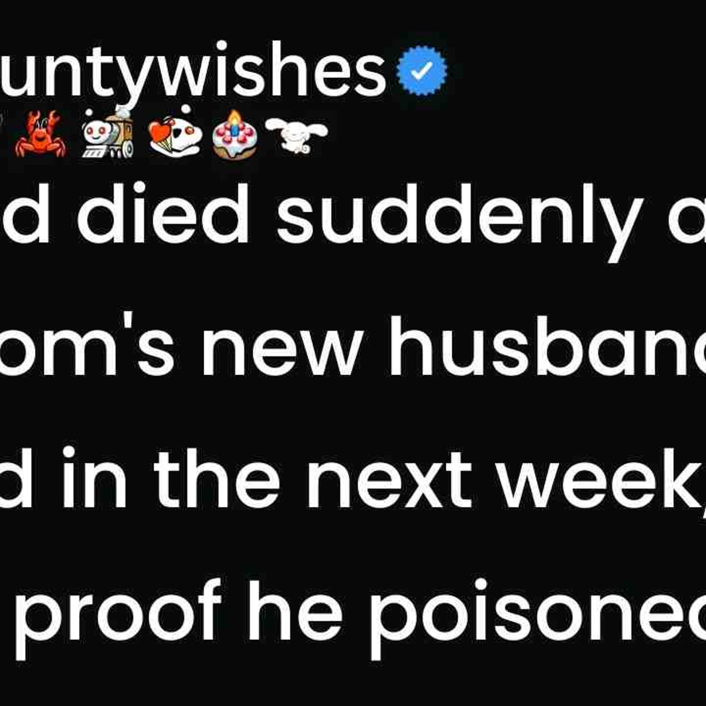 My dad died suddenly and my mom_s new husband moved in the next week_ I found proof he poisoned him episode artwork