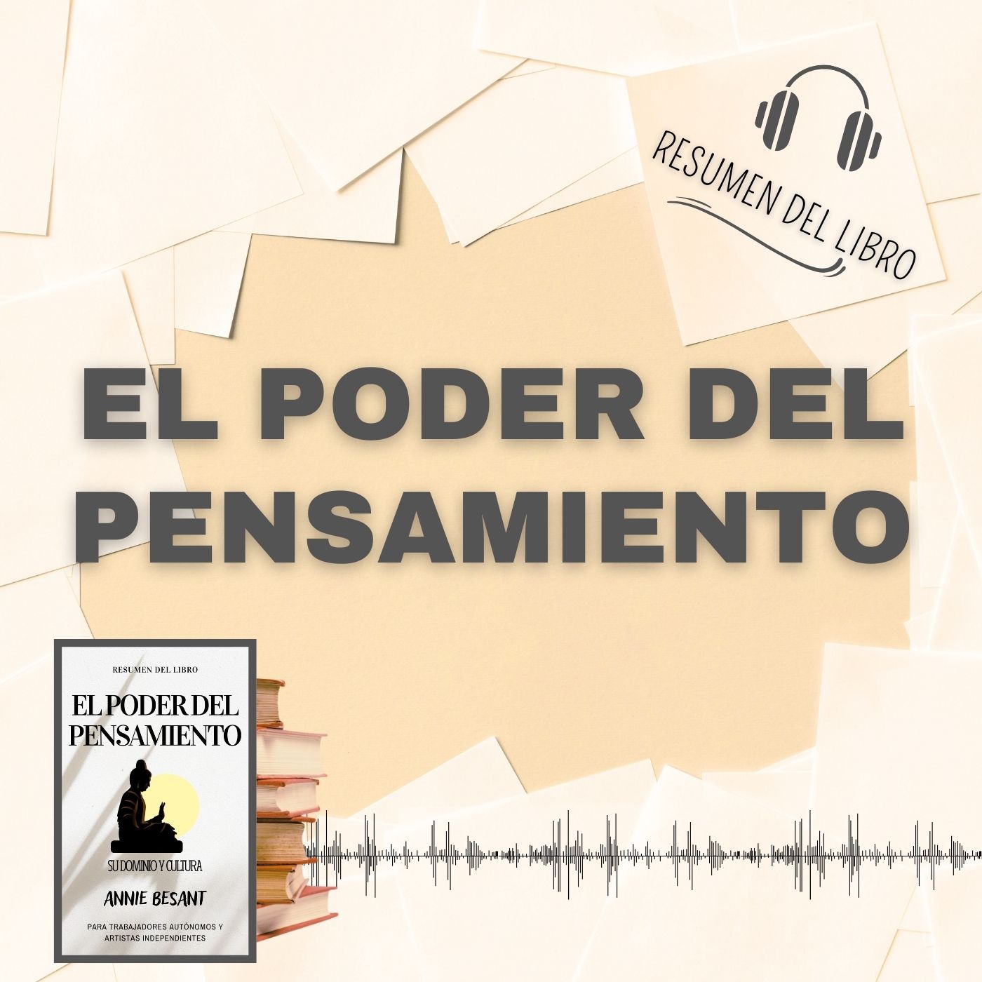 EL PODER DEL PENSAMIENTO 📗 Resumen del Libro - Ideas Clave de ANNIE BESANT (Baja tu PDF📥)
