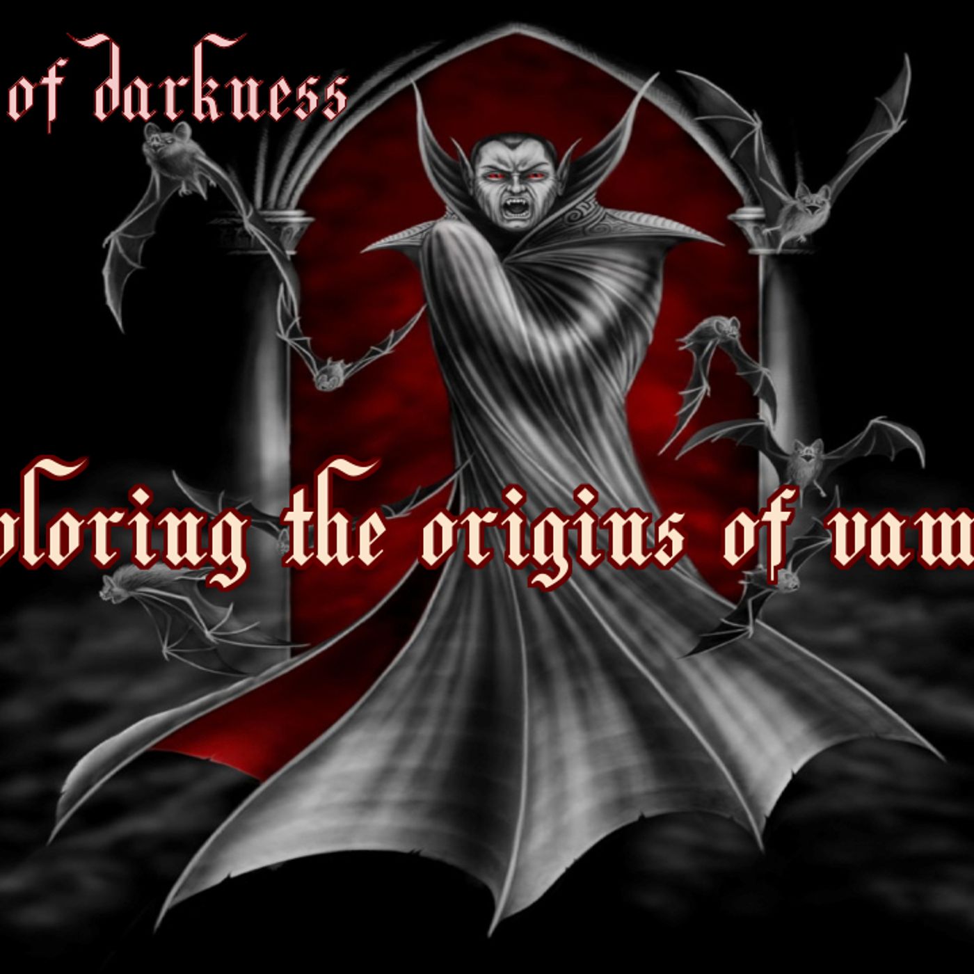 Bloodlines of Darkness: Exploring the Origins of Vampires episode artwork