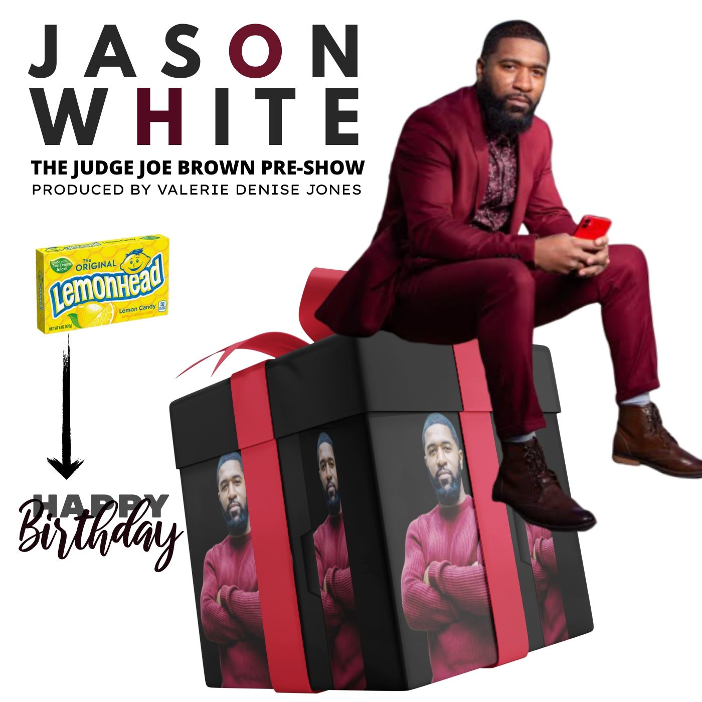 PT 1/ PRE-SHOW ::  JASON WHITE talks FEDERAL CODE, BLACK EXCELLENCE, BIRTHDAYS and LEMON HEADS episode artwork