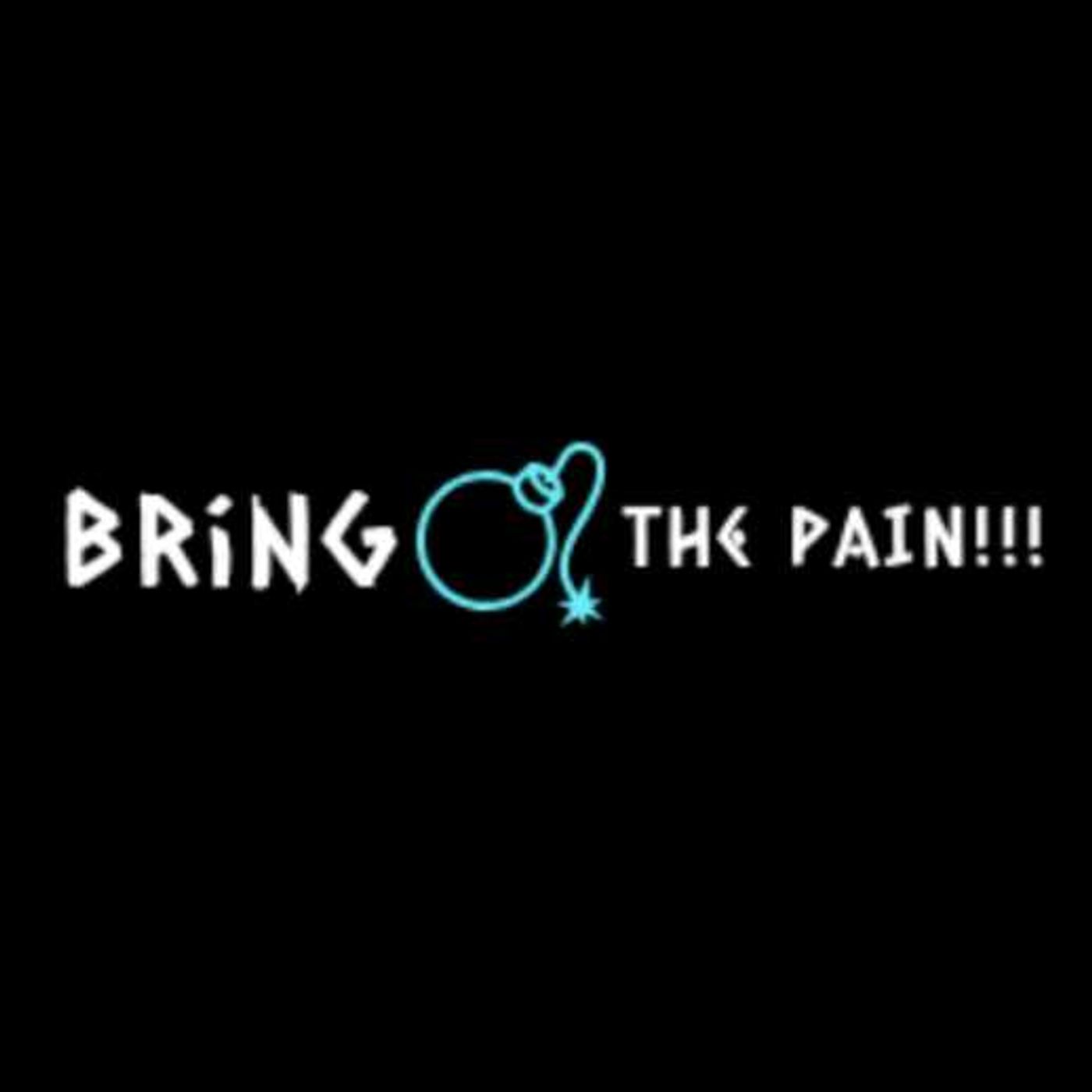 Bring The Pain