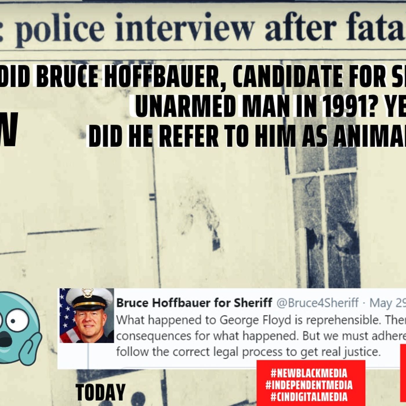 06/10/2020 |   Bruce Hoffbauer Killed An Unarmed Man in 1991, Is This The Type Of Leadership That We Need Right Now? episode artwork