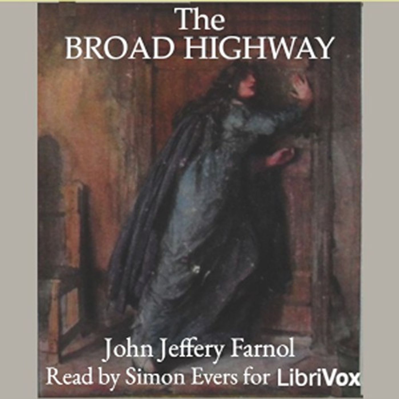 The Broad Highway by John Jeffery Farnol.