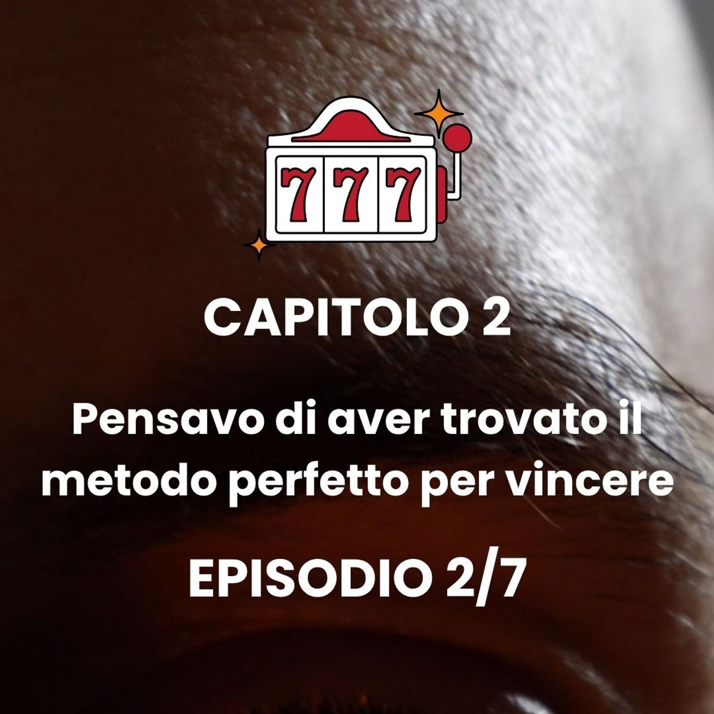 CAPITOLO 2 - Episodio 2 - Roulette: ossessione, strategie e risultati episode artwork