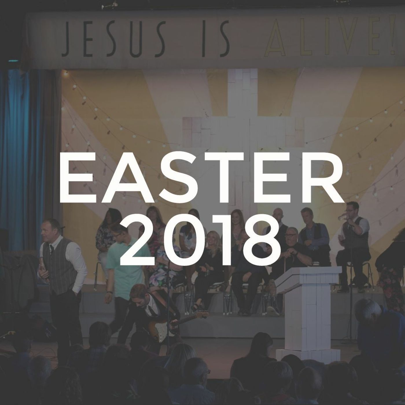 Jesus Is Alive - Easter 2018