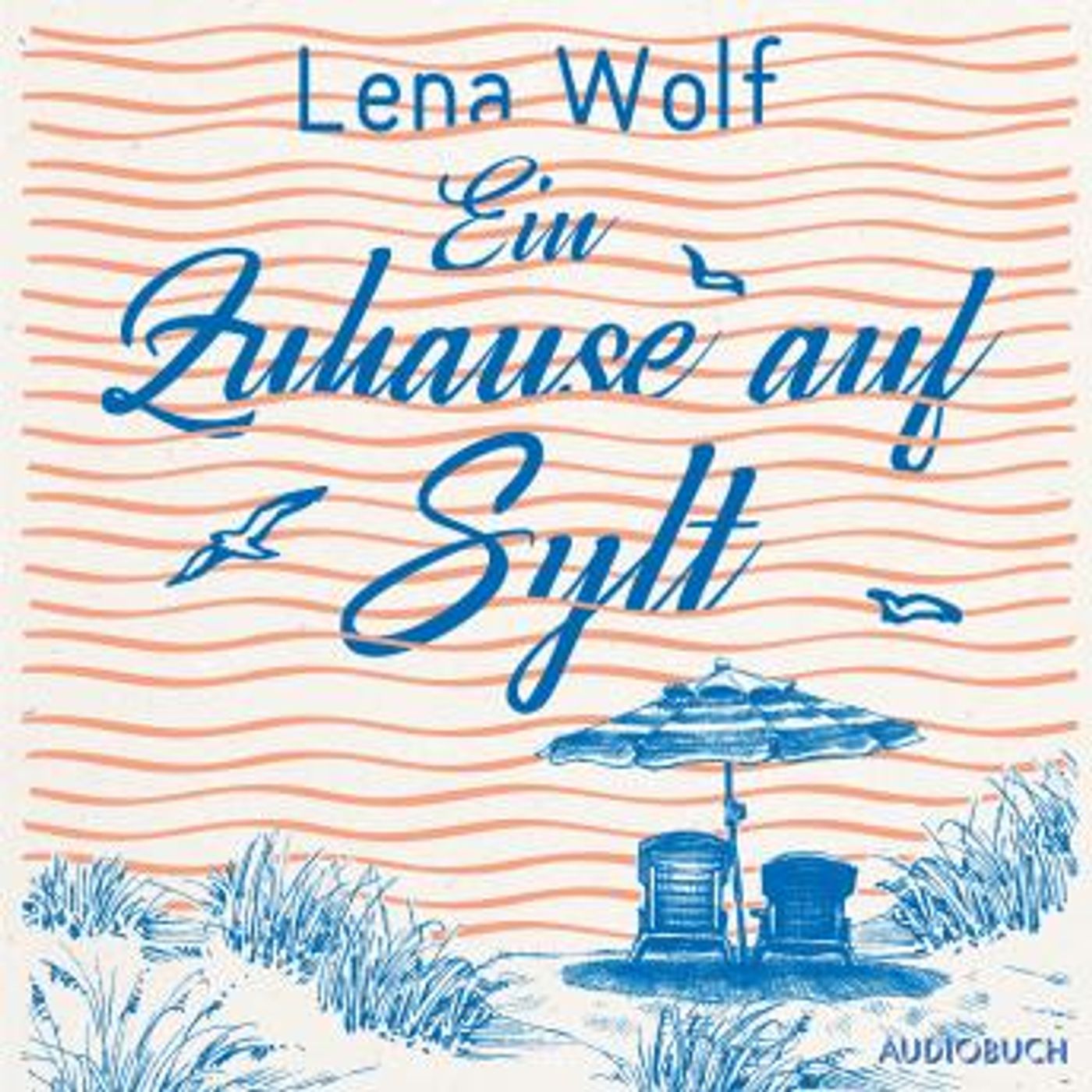 [German] - Ein Zuhause auf Sylt by Lena Wolf episode artwork