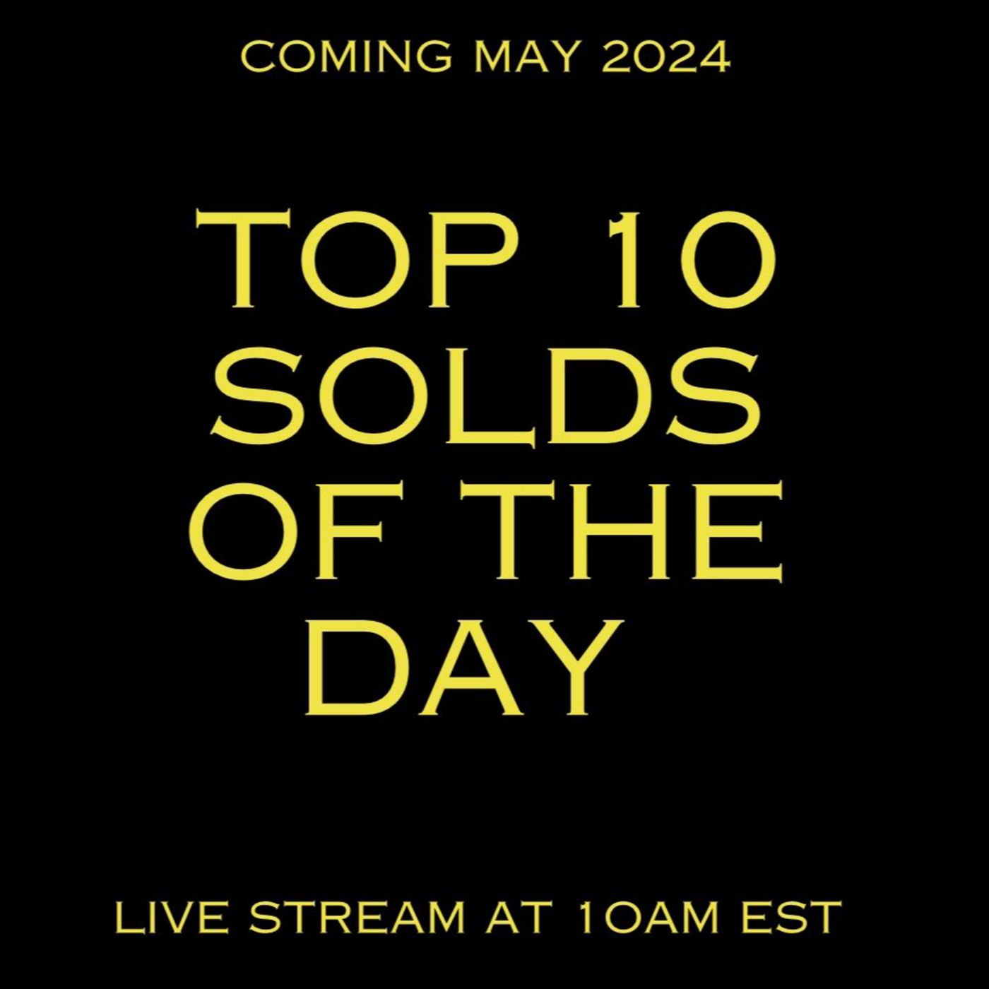 Top 10 Solds of the Day (Day 128 of 2024) episode artwork
