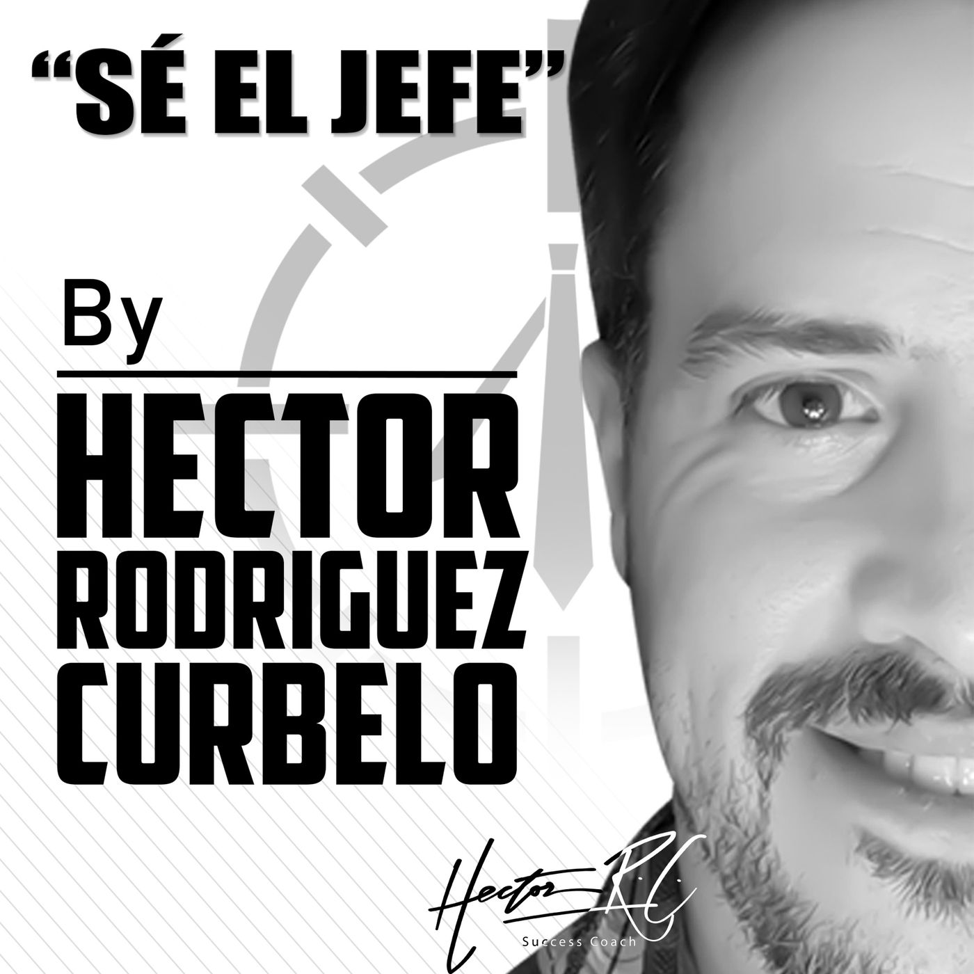 Sé el Jefe Podcast
