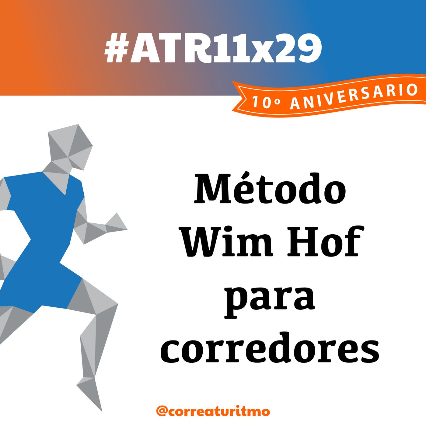 ATR 11x29 - Método Wim Hof para corredores