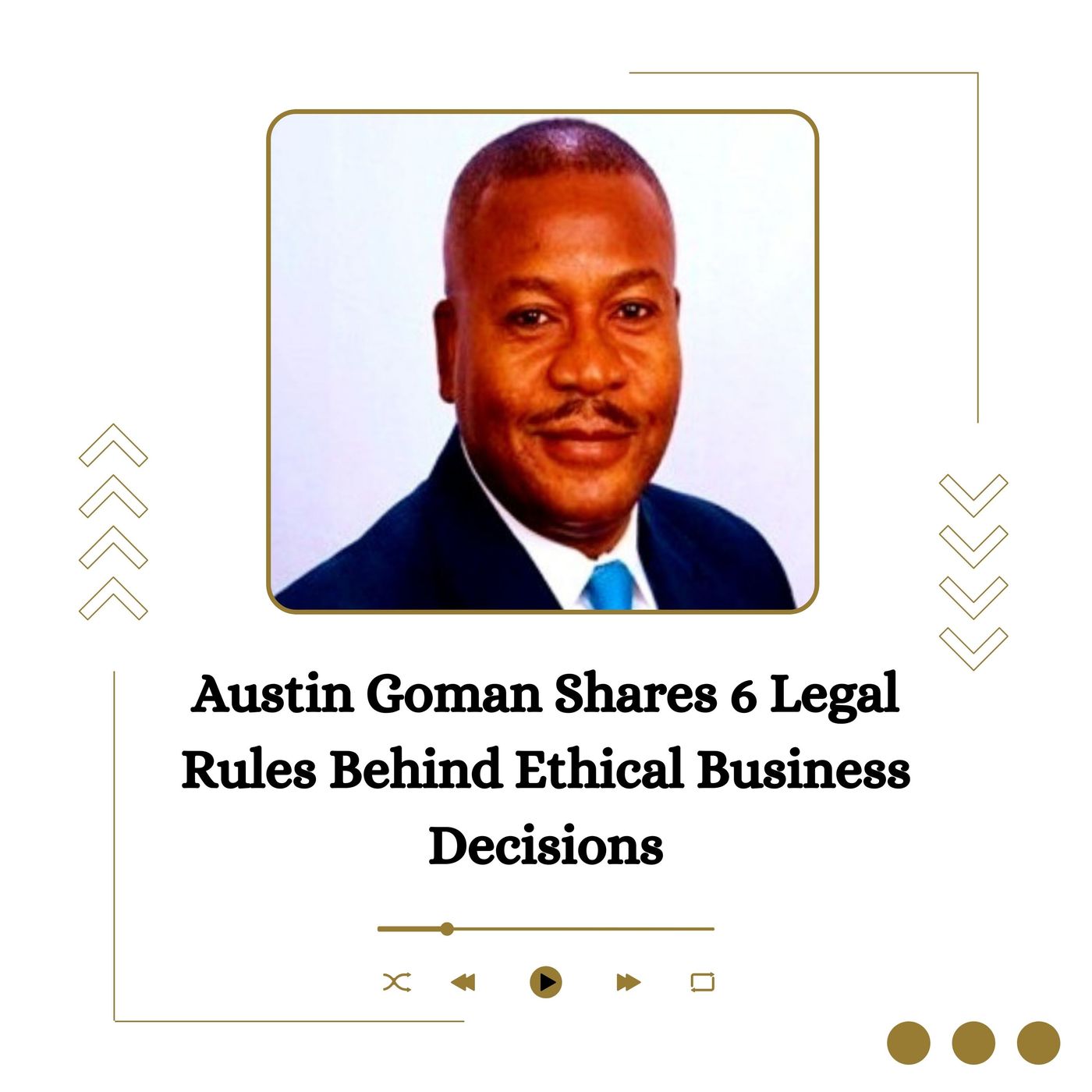 Austin Goman Shares 6 Legal Rules Behind Ethical Business Decisions episode artwork