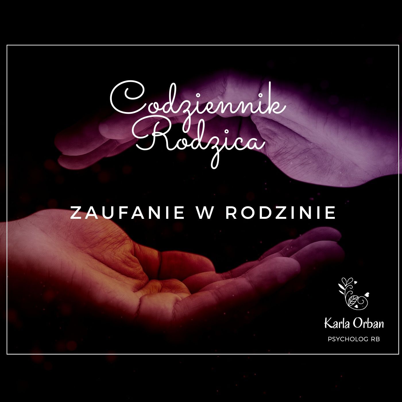 Codziennik Rodzica - Karla Orban PsychologRB