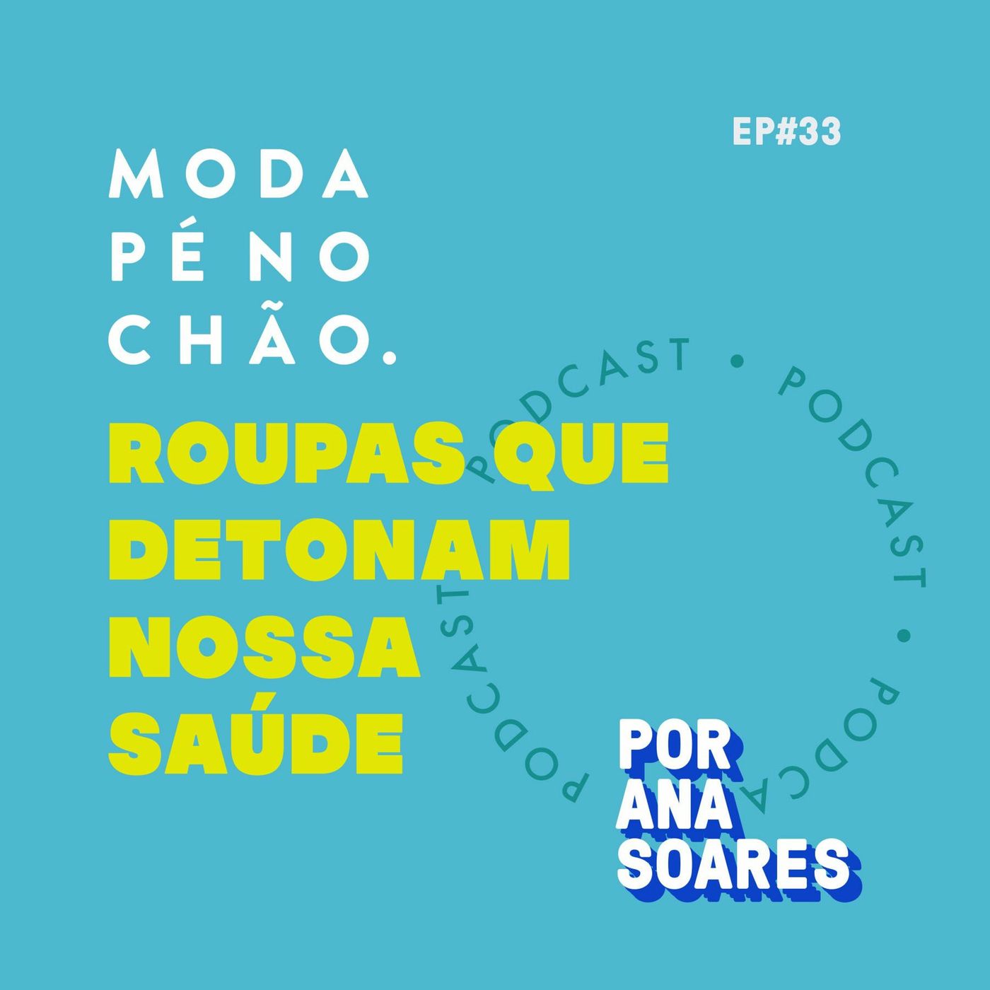 #33 Roupas que detonam nossa saúde episode artwork