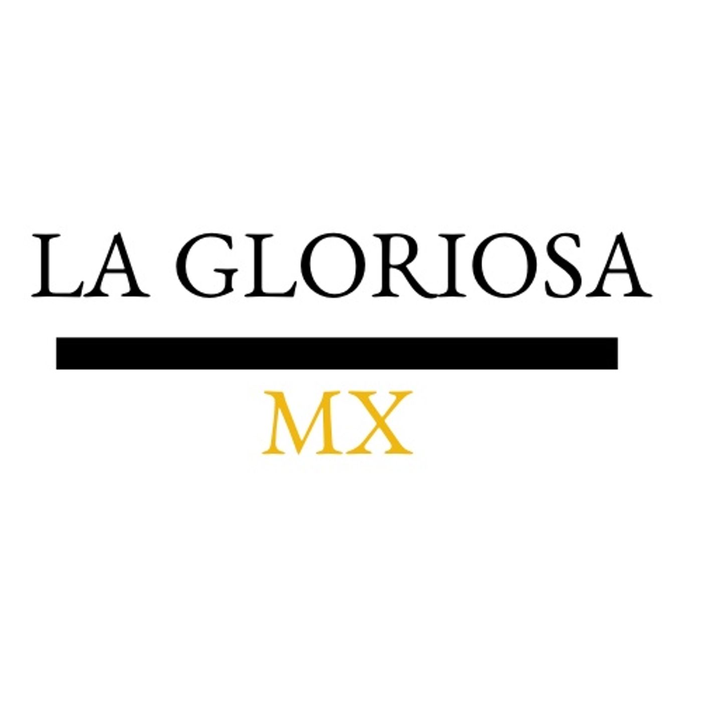 La Gloriosa MX