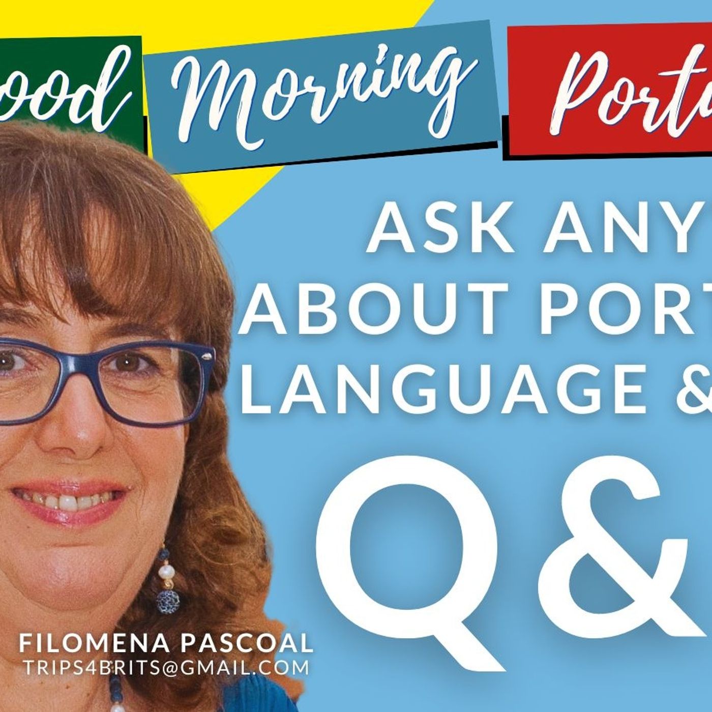 Ask ANYTHING about Portuguese Language & Culture Q&A with Filomena on The GMP!