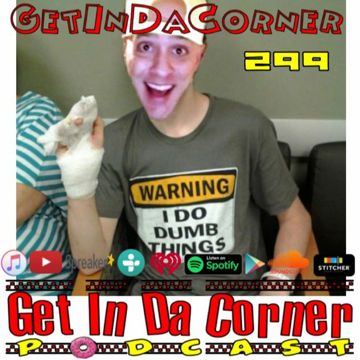 I Do Do Dumb Things - Get In Da Krauser podcast 299 episode artwork