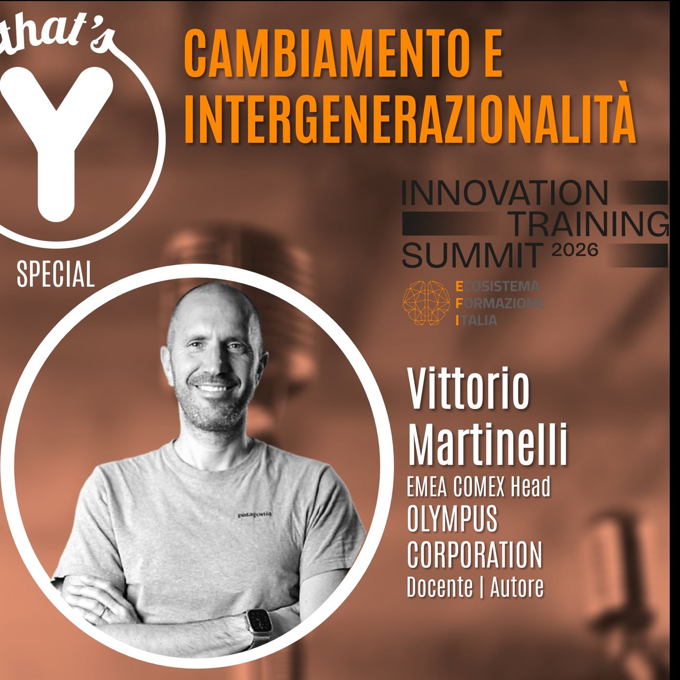 "Cambiamento e Intergenerazionalità" con Vittorio Martinelli [Live @ Innovation Training Summit EFI]