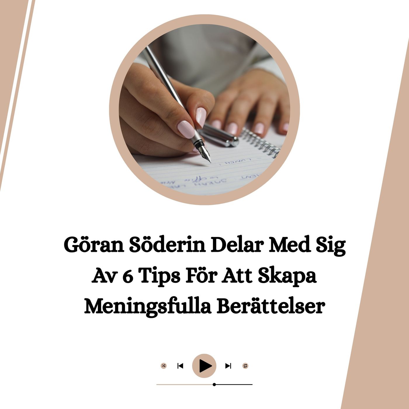 Göran Söderin delar med sig av 6 tips för att skapa meningsfulla berättelser