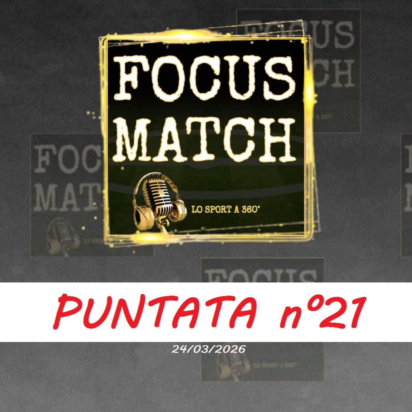 𝐅𝐎𝐂𝐔𝐒 𝐌𝐀𝐓𝐂𝐇, 𝐥𝐨 𝐬𝐩𝐨𝐫𝐭 𝐚 𝟑𝟔𝟎° - 𝑝𝑢𝑛𝑡𝑎𝑡𝑎 𝑑𝑒𝑙 24-03-2026 episode artwork